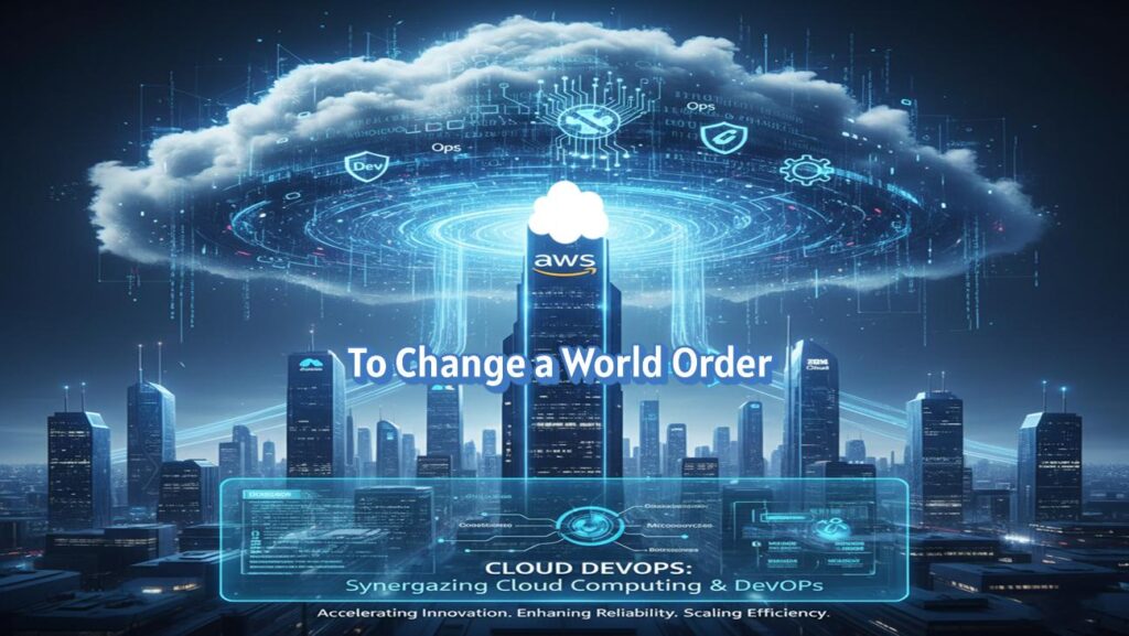 Cloud DevOps: How Synergizing Cloud Computing and DevOps